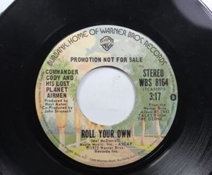 Rock Promo 45 Commander Cody And His Lost Planet Airmen - Roll Your Own / Roll - Picture 1 of 2