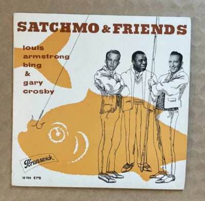 Satchmo & Friends - Louis Armstrong w/ Bing and Gary Crosby (45rpm, 1961, Brunsw - Image 1 of 4
