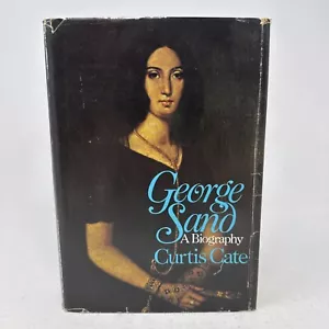 George Sand: Eine Biographie von Curtis Cate 1975 HC DJ Schriftsteller französische Literatur - Bild 1 von 12