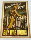 Original WWII "Bring Him Home Sooner" War Bond Poster