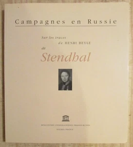 CAMPAIGNS in RUSSIA IN THE FOOTSTEPS of Henri BEYLE dit STENDHAL Ed. 1995 SOLIBEL - Picture 1 of 5