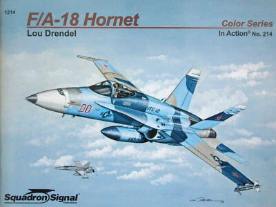 F/A-18 HORNET-SQUADRON SIGNAL COLOR SERIES IN ACTION N.214-BY LOU DRENDEL -RARE! - Immagine 1 di 4