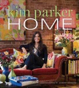 Kim Parker Home: A Life in Design by Kim Parker: Używany