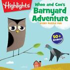 Whoo and Coos Barnyard Adventure (Highlights  Story Puzzle Fun) - GOOD