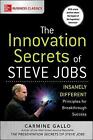 The Innovation Secrets of Steve Jobs: Insanely Different Principles for...