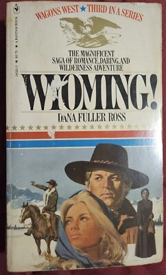 Wyoming! (Wagons West, Volume 3) - Paperback By Ross, Dana Fuller - ACCEPTABLE - Image 1 of 3