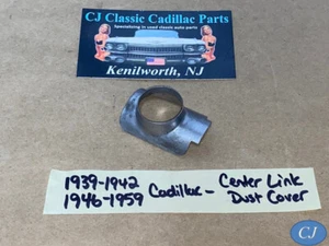 1939-1942, 1946-1959 CADILLAC STEERING CENTER LINK BALL DUST COVER SHIELD - Picture 1 of 7