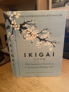 Garcia & Miralles: Ikigai: The Japanese Secret to a Long and Happy Life 2017 HB - Picture 1 of 1