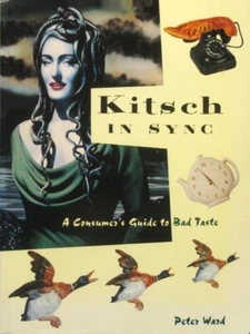 Kitsch in Sync - A Consumer's Guide to Bad Taste - Softcover 1st PRINT 1991 - Picture 1 of 1