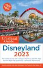 The Unofficial Guide to Disneyland 2023  Unofficial Guides 