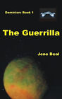 Dominion 1: The Guerrilla By Jene Beal - New Copy - 9781981470501