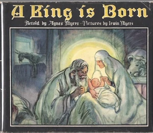 A KING IS BORN By AGNES MYERS Grosset Dunlap HC 1938 - Picture 1 of 6
