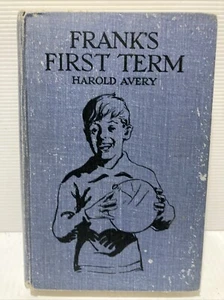 Franks First Term by Harold Avery 1930? Edition Hardcover Vintage - Picture 1 of 7