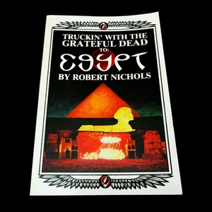 Grateful Dead Book Truckin' With The GD To Egypt 1978 By Robert Nichols 1984 1st - Picture 1 of 12