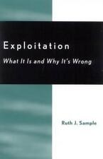 Exploitation: What it is and Why it's Wrong (Studies in Social, Political and Le