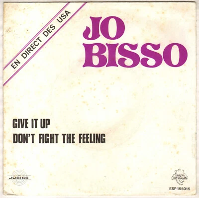 JO BISSO "GIVE IT UP / DON'T FIGHT THE FEELING" FUNK SP 1976 ESPERANCE 155015 - Photo 1/4
