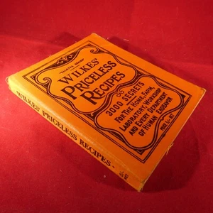 WILKES PRICELESS RECIPES 1912 VINTAGE ANTIQUE REPAIR BOOK VGC - Picture 1 of 11