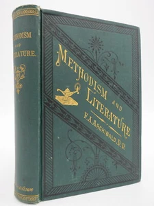 METHODISM AND LITERATURE Archibald, F. A. 1883 First Edition - Imagen 1 de 1