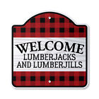 Welcome Lumberjack / Jill Plastic Sign Trees Woods Cabin Lumberjack