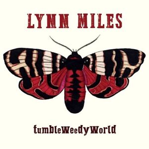 Lynn Miles - Tumbleweedyworld [New CD]