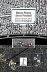 Eleven Poems About Football By Conor O'callaghan (Editor)
