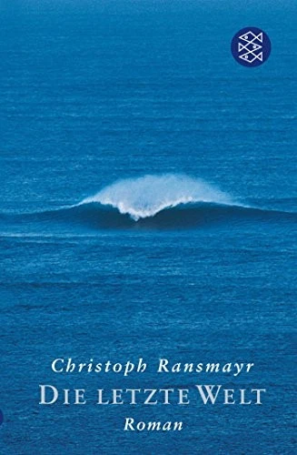DIE LETZTE WELT (FICTION, POETRY & DRAMA) (GERMAN EDITION) By Christoph Ransmayr - Image 1 of 1