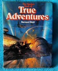 True Adventures by Bernard Brett The Hamlyn Book Illustrated HB DJ 1978 RARE - Bild 1 von 7
