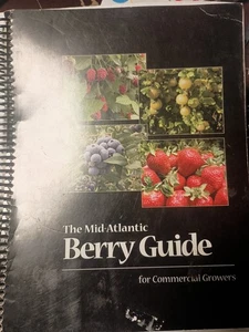 The Mid-Atlantic Berry Guide for Commericial Growers by Penn State (2006) S1 - Picture 1 of 1