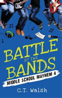 C T Walsh Battle of the Bands (Paperback) Middle School Mayhem (US IMPORT)