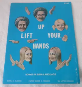 Lift Up Your Hands Songs in Sign Language Donna Gadling, D. Porkony, 1976 - Picture 1 of 5