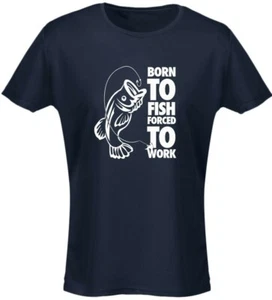 Born To Fish Forced To Work Fishing Womens T-Shirt 8 Colours (8-20) by swagwear
