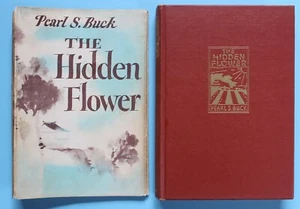 The Hidden Flower by Pearl S. Buck - Nobel Prize Winner 1st Edition 1952 - Picture 1 of 2