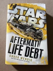 STAR WARS AFTERMATH : LIFE DEBT by Chuck Wendig 2016 FIRST EDITION hardcover - Picture 1 of 6