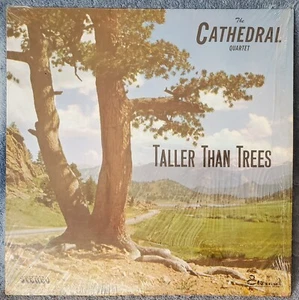 CATHEDRAL QUARTET Taller Than Trees LP Gospel ETERNAL Records #700104 - Picture 1 of 2