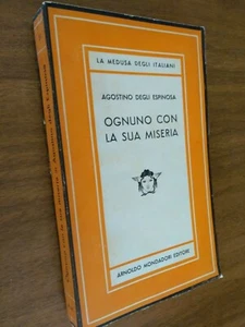 DEGLI ESPINOSA AGOSTINO OGNUNO CON LA SUA MISERIA MONDADORI 1950 I° ED MEDUSA 51 - Foto 1 di 2