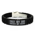 Unique Dad Bracelet, First My Dad Forever My Friend, Best Gift For Dad Fathers D