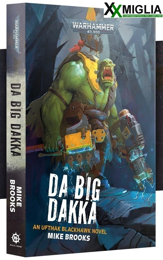 Warhammer 40.000 - Black Library - Da Big Dakka ENG BL3200 - Immagine 1 di 1