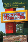 Chris Epting Led Zeppelin Crashed Here (Poche)