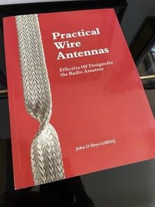PRACTICAL WIRE ANTENNAS Effective HF Designs for the Radio Amateur John D Heys - Picture 1 of 9