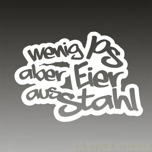 Wenig PS Eier aus Stahl Auto Aufkleber Moped Mofa alt aber bezahlt 890 - Picture 1 of 3