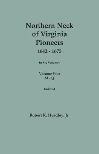 Robert K Headle Northern Neck of Virginia Pioneers, 1642-1675. In Si (Paperback) - Image 1 of 1
