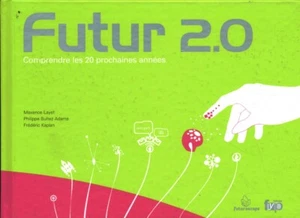 Livre futur 2,0 comprendre les 20 prochaines années collectif 2007 book - Picture 1 of 2