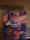 Le Style Shaker. L'esprit de perfection - J. Sprigg, D.Larkin - Flammarion 1988