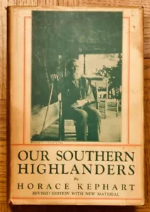 1926 revised HC; Our Southern Highlanders by Horace Kephart; Macmillan - Imagen 1 de 13
