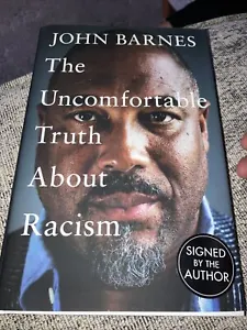 *signed* John Barnes : The Uncomfortable Truth About Racism. hardback - Picture 1 of 6