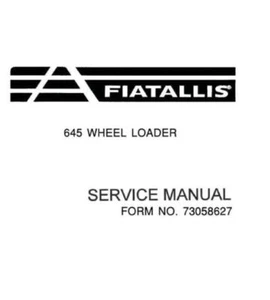Service Repair Manual For FiatAllis 645 Wheel Loader. - Picture 1 of 1