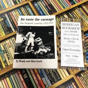 SIGNED - No taste for carnage Alex Sheppard: 1913-1997 1st Ed 1998 A & W SCARFE - Picture 1 of 11