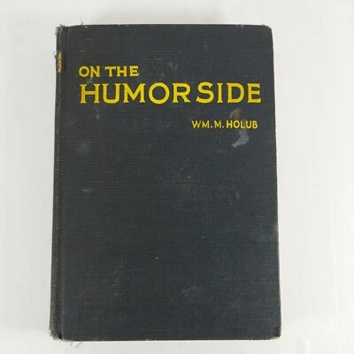 On The Humor Side by Wm. Holub The Bruce Publishing Co. 1939 2nd Ed. Ex Lib - Image 1 of 4