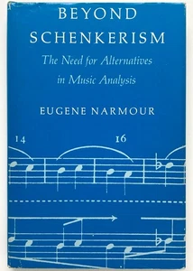 BEYOND SCHENKERISM The Need for Alternatives in Music Analysis - Eugene Narmour - Foto 1 di 1