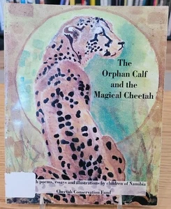 The Orphan Calf and the Magical Cheetah by Stephen DeVincent - Picture 1 of 4